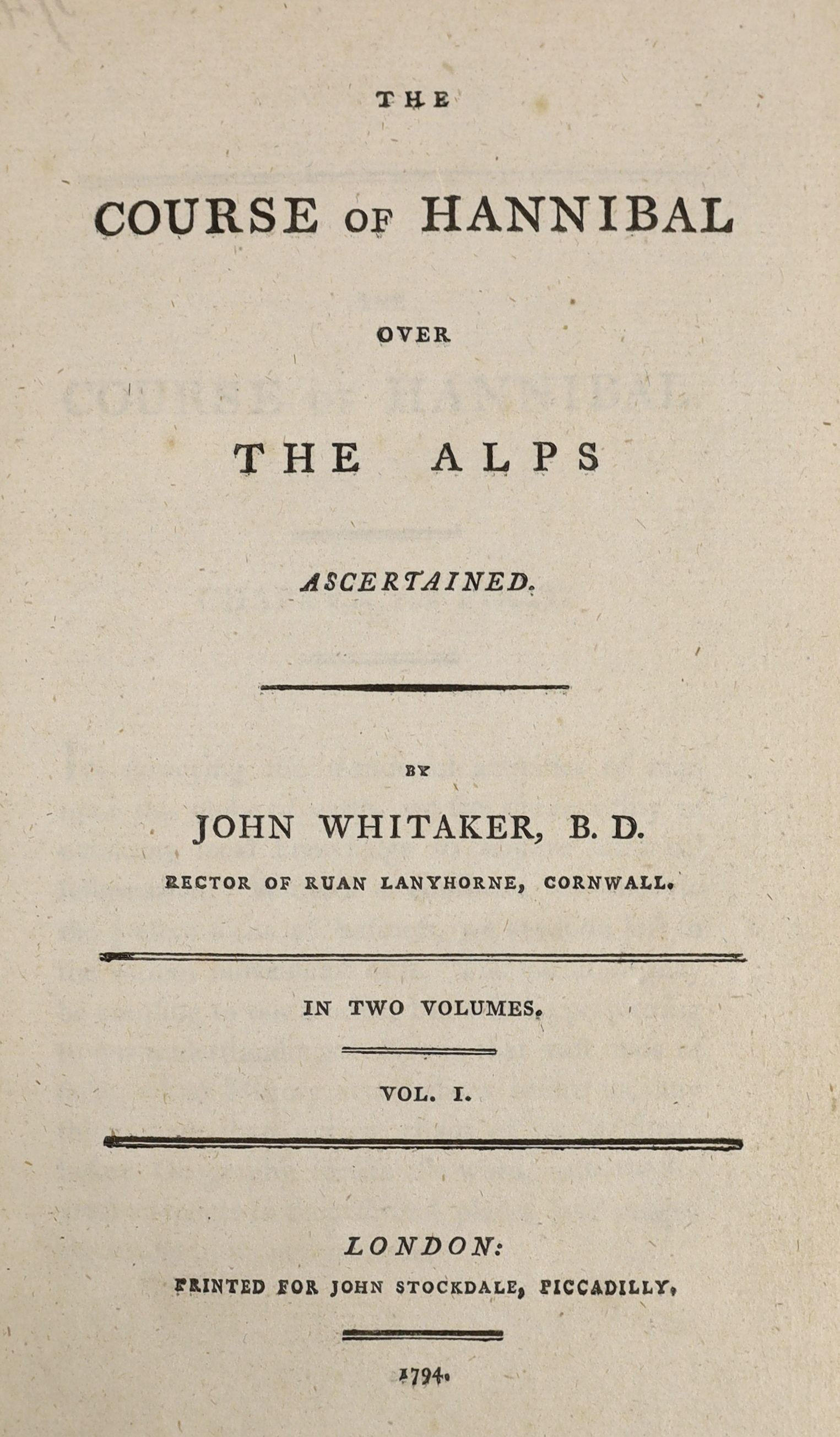 Whitaker, John, B.D - The Course of Hannibal over the Alps Ascertained, 2 vols, 8vo, half calf, marbled boards, London, 1794